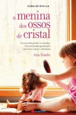 A Menina dos Ossos de Cristal (Portuguese Edition) Ana Simão book