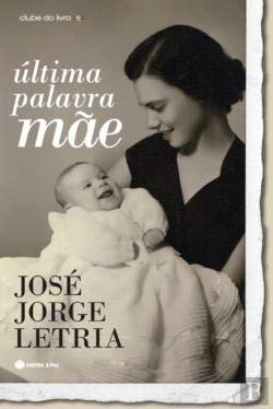 Última Palavra: Mãe (Portuguese Edition) José Jorge Letria book