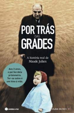 Por Trás das Grades (Portuguese Edition) Maude Julien book