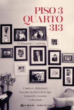 Piso 3, Quarto 313 (Portuguese Edition) Fernando Correia book