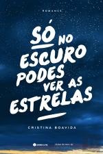 Só no Escuro Podes Ver as Estrelas (Portuguese Edition) Cristina Boavida and Editora Guerra & Paz book