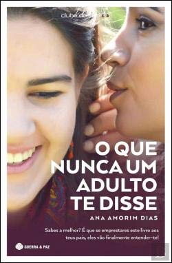 O que Nunca um Adulto te Disse (Portuguese Edition) Ana Amorim Dias book