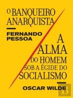 Banqueiro Anarquista / A Alma do Homem sob a Égide do Socialismo (Portuguese Edition) Oscar Wilde , Fernando Pessoa Books