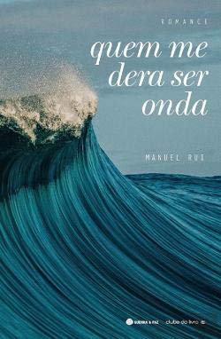 Quem Me Dera Ser Onda (Portuguese Edition) Manuel Rui book
