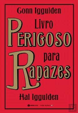 Livro Perigoso para Rapazes (Portuguese Edition) Hal Iggulden e Conn Iggulden book