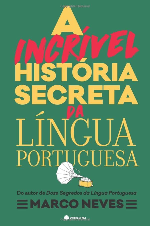 A Incrível História Secreta da Língua Portuguesa book
