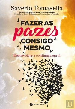 Fazer as Pazes Consigo Mesmo Desenvolver a confiança em si (Portuguese Edition Saverio Tomasella book