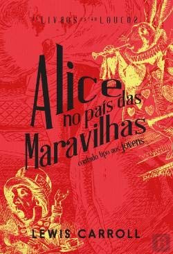 Alice no País das Maravilhas Contado tipo aos jovens (Portuguese Edition) Lewis Carroll book