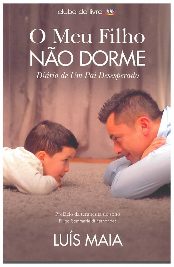 O Meu Filho Não Dorme Diário de Um Pai Desesperado (Portuguese Edition) Luís Maia book