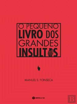 O Pequeno Livro dos Grandes Insultos (Portuguese Edition) Manuel S. Fonseca book