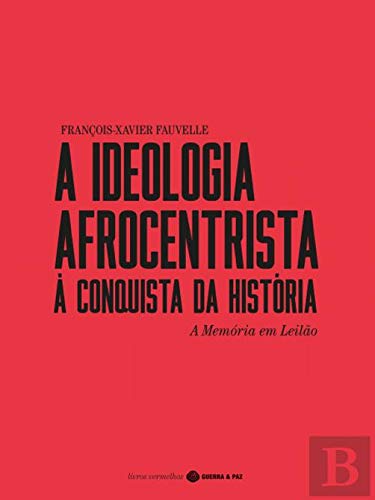 A Ideologia Afrocentrista à Conquista da Europa A Memória em Leilão book