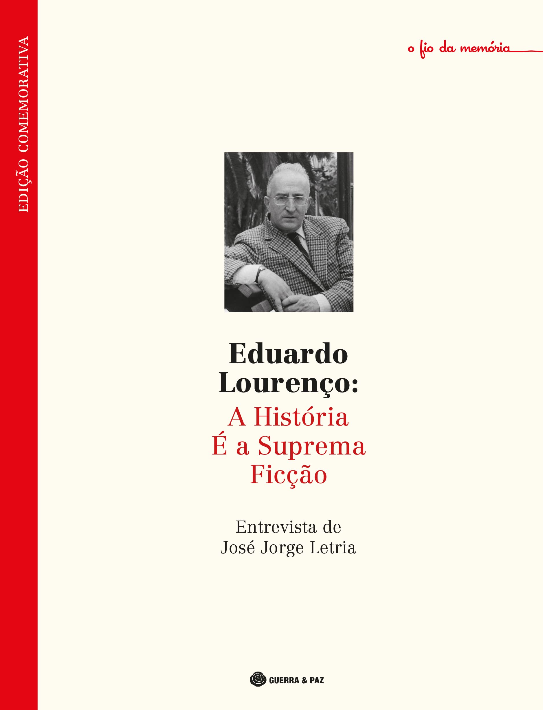 Eduardo Lourenço: A História É A Suprema Ficção book