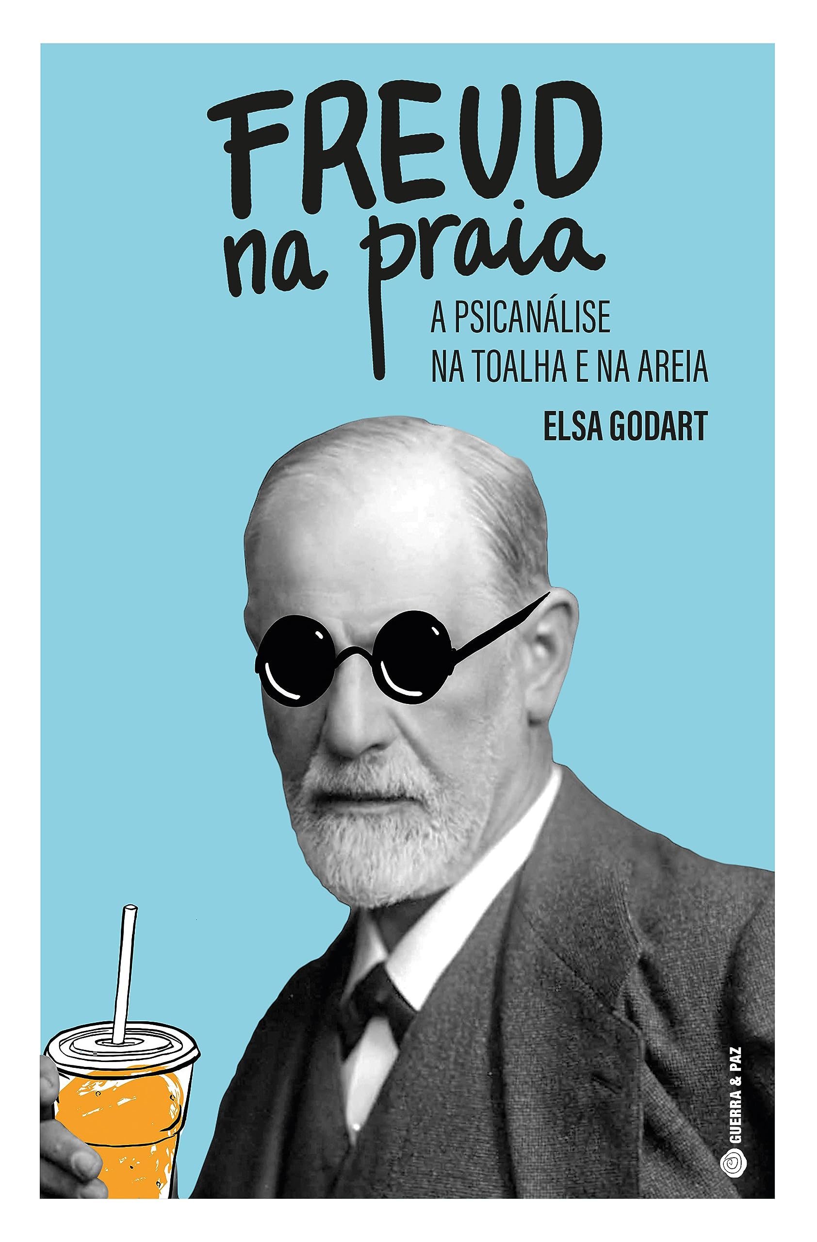 Freud Na Praia - A Psicanálise Na Toalha E Na Arei book