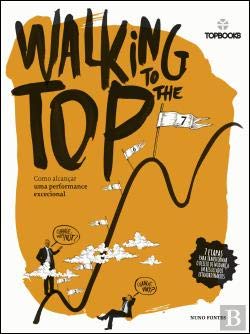 Walking to the Top (Portuguese Edition) Nuno Fontes book