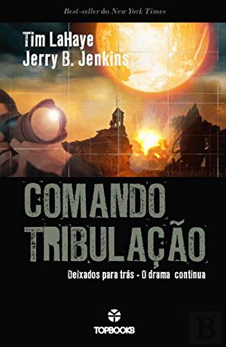 Comando Tribulação Deixados Para Trás - Livro 2 (Portuguese Edition) Tim LaHaye e Jerry B. Jenkins book