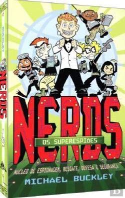 Nerds - Superespiões - Núcleo de Espionagem, Resgate, Defesa e Segurança (Portuguese Edition) Michael Buckley book