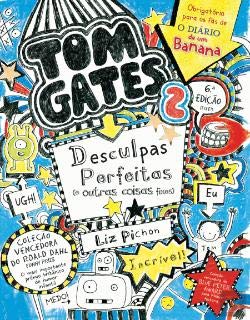 Tom Gates: Desculpas Perfeitas (e Outras Coisas Fixes) Número 2 (Portuguese Edition) Liz Pichon Books