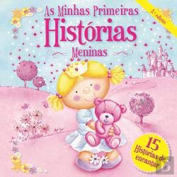 As Minhas Primeiras Histórias: Meninas (3ª Edição) book