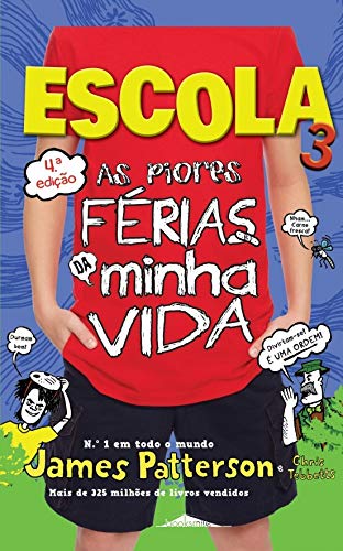 Escola 3: As Piores Férias da minha Vida (Portuguese Edition) James Patterson book