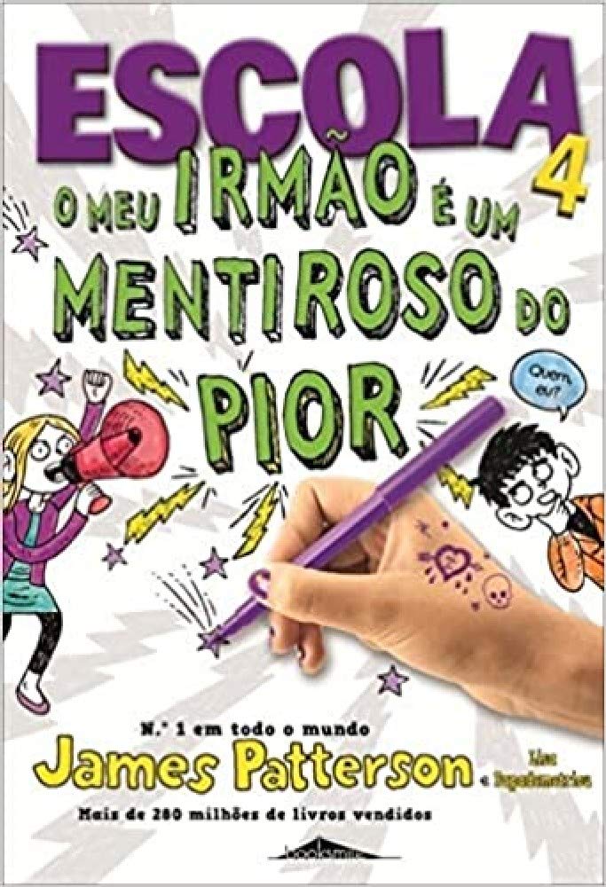 Escola 4: Irmão Mentiroso do Pior! (Portuguese Edition) Lisa Papademetriou e James Patterson book