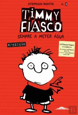 Timmy Fiasco: Sempre a Meter Água N.º 1 (4ª Edição) book