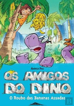 Os Amigos do Dino Roubo das Bananas (Portuguese Edition) Andrea Pau book