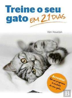 Treine o Seu Gato em 21 Dias (Portuguese Edition) Kim Houston Books