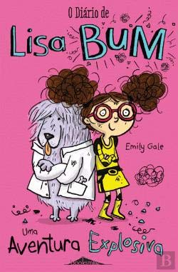 O Diário de Lisa Bum: Aventura Explosiva (Portuguese Edition) Emily Gale book
