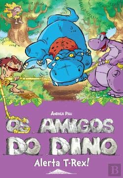 Os Amigos do Dino Alerta T-Rex! (Portuguese Edition) Andrea Pau book