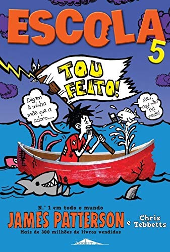 Escola 5 Tou Feito! (Portuguese Edition) Chris Tebbetts e James Patterson book