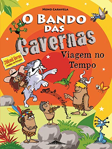 O Bando das Cavernas N.º 9 Viagem no Tempo (Portuguese Edition) Nuno Caravela book