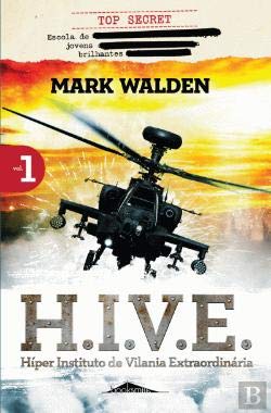 H.I.V.E. N.º 1 Híper Instituto de Vilania Extraordinária (Portuguese Edition) Mark Walden book