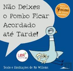 Não Deixes o Pombo Ficar Acordado até Tarde! (Portuguese Edition) Mo Willems book