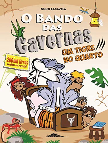 O Bando das Cavernas N.º 10 Um Tigre no Quarto (Portuguese Edition) Nuno Caravela Books
