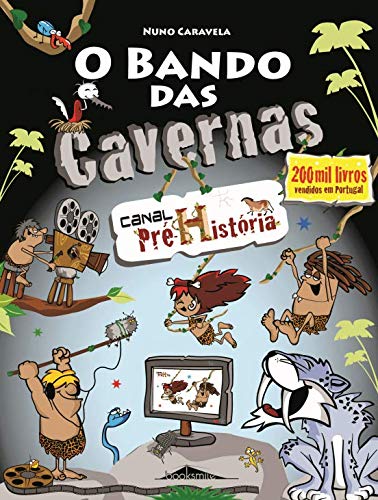 O Bando das Cavernas N.º 11 Canal Pré-História (Portuguese Edition) Nuno Caravela book