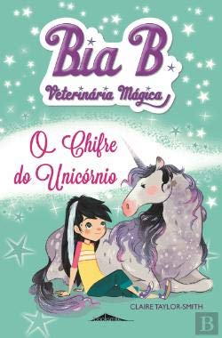 Bia B N.º 2 O Chifre do Unicórnio (Portuguese Edition) Claire Taylor-Smith book