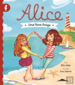 Alice 1: Uma Nova Amiga (Portuguese Edition) Rita Vilela book