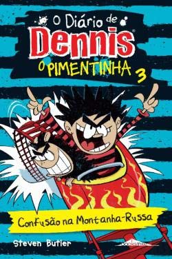 O Diário de Dennis, o Pimentinha 3 Confusão na Montanha-Russa (Portuguese Edition) Steven Butler Books