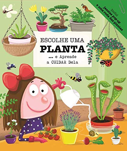 Escolhe Uma Planta… e Aprende a Cuidar Dela (Portuguese Edition) Booksmile Books