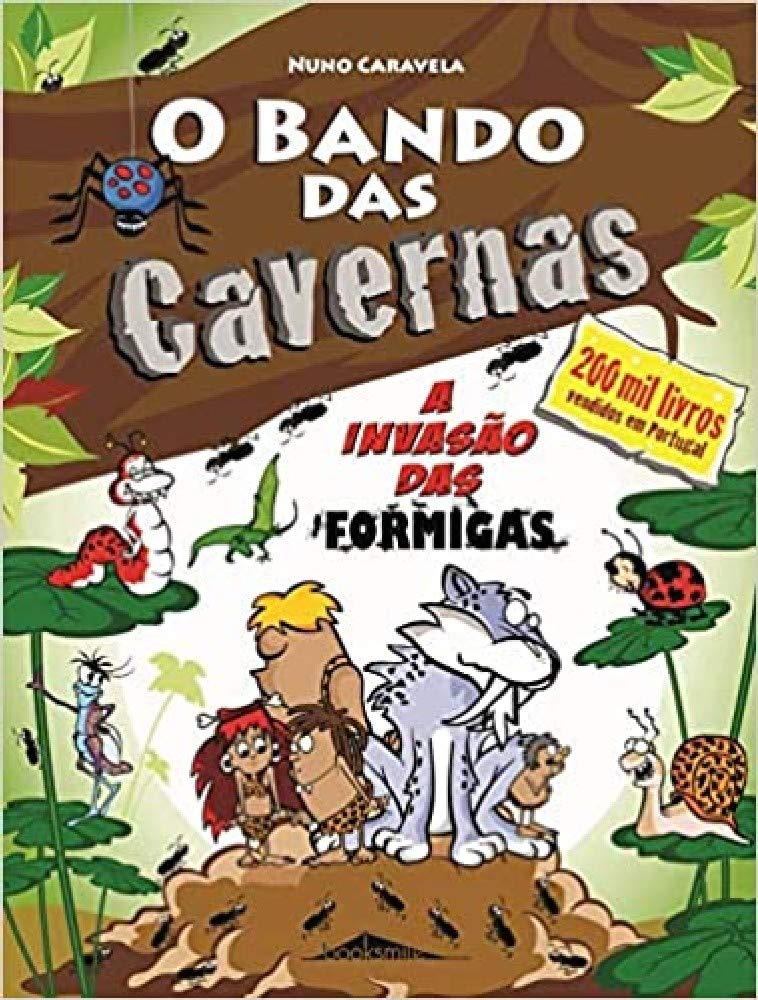 O Bando das Cavernas N.º 17 A Invasão das Formigas (Portuguese Edition) Nuno Caravela book