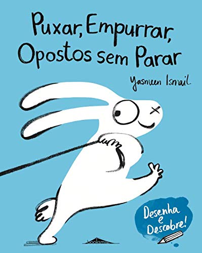Puxar, Empurrar, Opostos sem Parar (Portuguese Edition) Yasmeen Ismail book