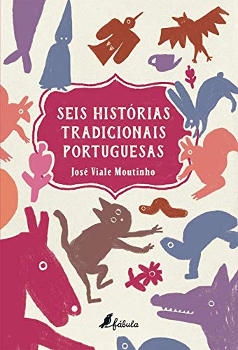 Seis Histórias Tradicionais Portuguesas (Portuguese Edition) José Viale Moutinho book