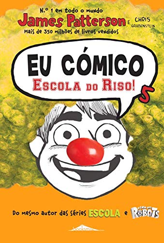 Eu Cómico: Escola do Riso! Volume 5 (Portuguese Edition) James Patterson e Chris Grabenstein book