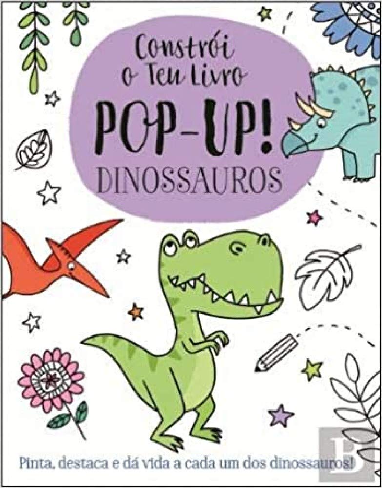 Constrói o Teu Livro Pop-up! Dinossauros (Portuguese Edition) Booksmile Books