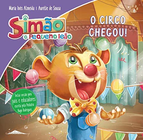 Simão, o Pequeno Leão: O Circo Chegou! N.º 6 (Portuguese Edition) Maria Inês Almeida book
