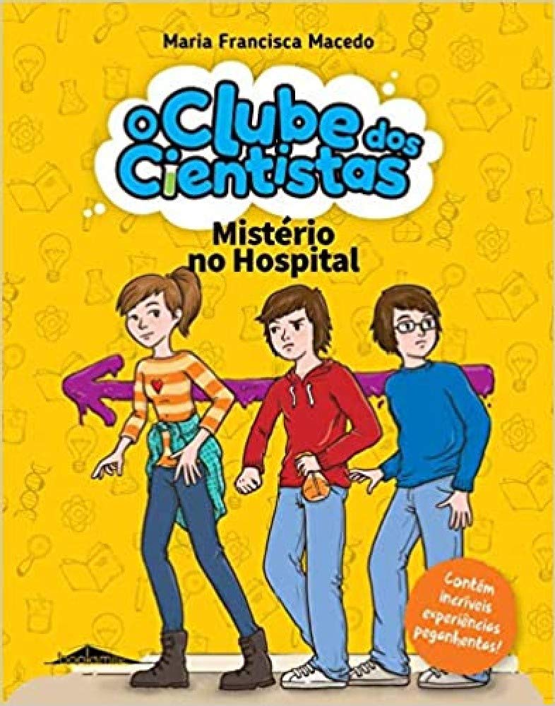 Mistério no Hospital O Clube dos Cientistas N.º 3 book