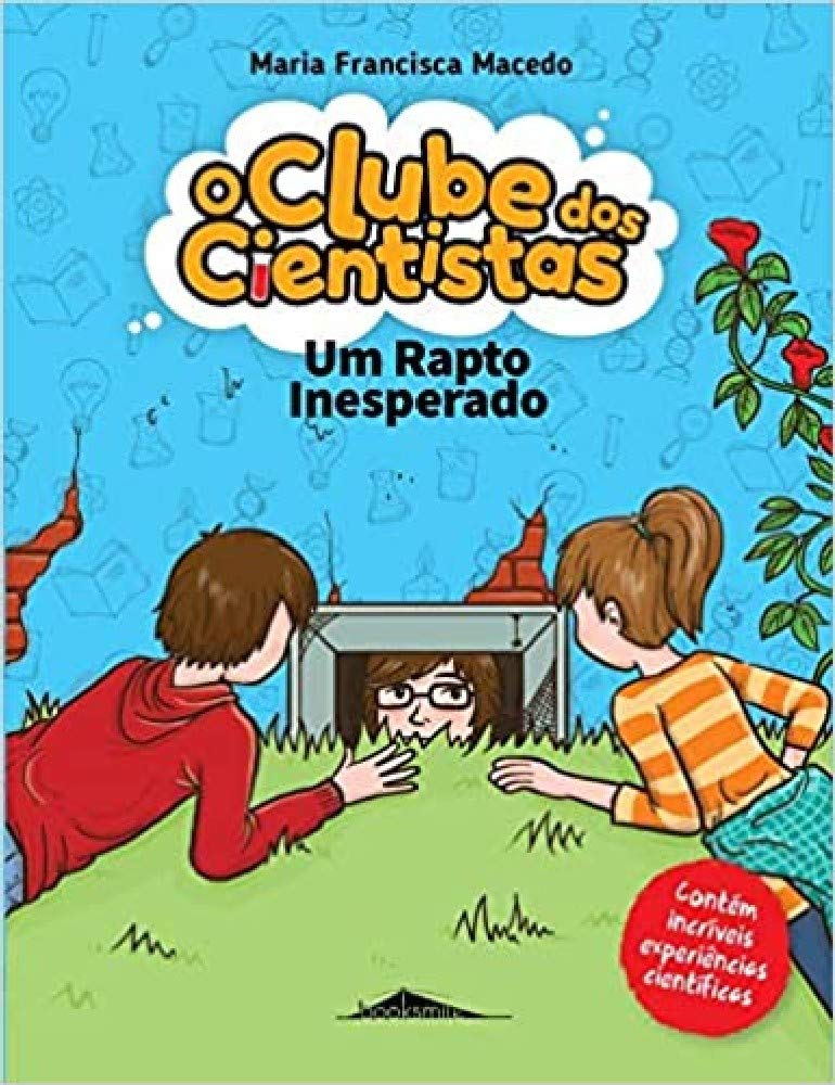 Um Rapto Inesperado O Clube dos Cientistas N.º 4 (Portuguese Edition) Maria Francisca Macedo Books