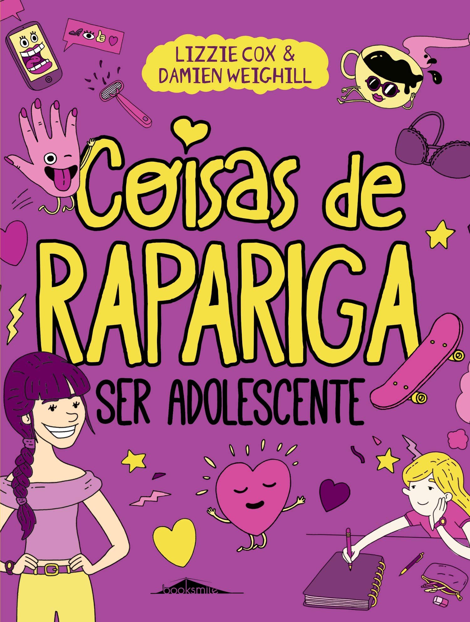 Coisas de Rapariga Ser adolescente (Portuguese Edition) Lizzie Coz e Damien Weighill book