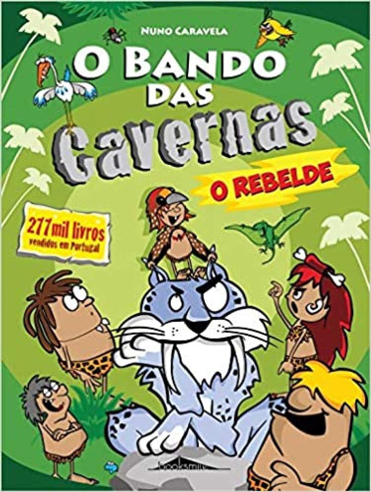 O Bando das Cavernas N.º 20 O Rebelde (Portuguese Edition) Nuno Caravela Books