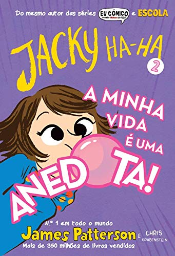 Jacky Ha-Ha N.º 2 A Minha Vida é Uma Anedota! (Portuguese Edition) James Patterson book